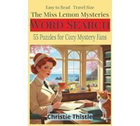 The Miss Lemon Mysteries WORD SEARCH: 55 Puzzles for Cozy Mystery Fans (The Miss Lemon Mysteries: A Cozy Mystery Series)