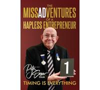 The MissADVentures of a Hapless Entrepreneur - Timing is Everything