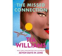 The Missed Connection: an unexpected and deeply romantic love story from the bestselling author