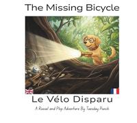 The Missing Bicycle: A Bilingual English-French Children's Mystery / Un mystère bilingue anglais-français pour enfants (Russel and Plop)