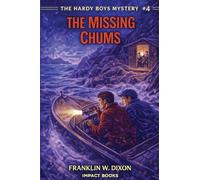 The Missing Chums: An Impact Book: 4 (Hardy Boys Mysteries)