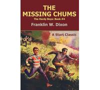 The Missing Chums: The Hardy Boys: Book #4