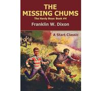 The Missing Chums: The Hardy Boys: Book #4 (Hardy Boys, 4)