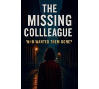 The Missing Colleague: Who Wanted Them Gone
