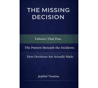 The Missing Decision: Why Data Keeps Failing-Even When Systems Work