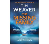 The Missing Family: The must-read thriller and Richard and Judy Book Club pick, from the Sunday Times bestselling author of The Blackbird (David Raker Missing Persons, 14)