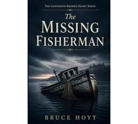 The Missing Fisherman (The Lighthouse Keeper's Secret Series)