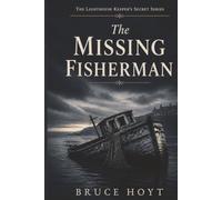 The Missing Fisherman: (The Lighthouse Keeper's Secret Series)
