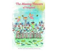 The Missing Flowers of Fairyland: A story about forgiveness, grace and friendship