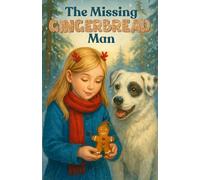 The Missing Gingerbread Man: The adventures of Nela and Nobel