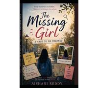 The Missing girl: A Case to be Cracked!: Every clue brings you closer to the Truth