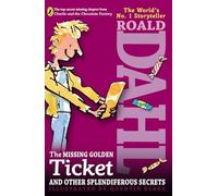 The Missing Golden Ticket and Other Splendiferous Secrets