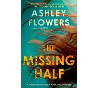 The Missing Half: The gripping New York Times bestseller from the host of Crime Junkie
