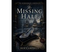 The Missing Half (The Murderbrain Chronicles)