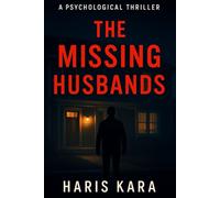 The Missing Husbands: A Psychological Domestic Thriller