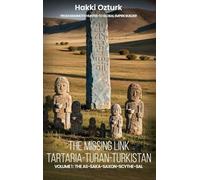 The Missing Link: Tartaria-Turan-Turkistan