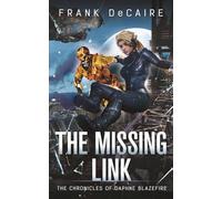 The Missing Link (The Chronicles of Daphne Blazefire)