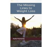 The Missing Links to Weight Loss