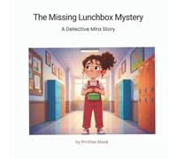 The Missing Lunchbox Mystery: A Detective Mira Story