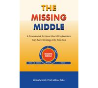 The Missing Middle: How Education Leaders Can Turn Strategy into Practice