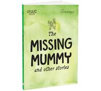 The Missing Mummy and Other Stories (SnapTales)
