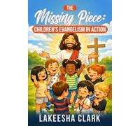 The Missing Piece: Children’s Evangelism in Action