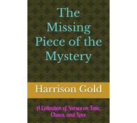 The Missing Piece of the Mystery: A Collection of Verses on Fate, Chaos, and Love