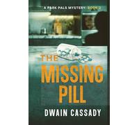 The Missing Pill: A Park Pals Mystery: Book 2