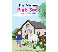 The Missing Pink Sock (The Follyford Farm Mystery Series)