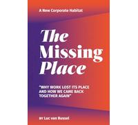 The Missing Place: A New Corporate Habitat