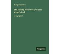 The Missing Pocketbook; Or Tom Mason's Luck: in large print