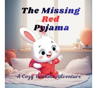 The Missing Red Pyjama: A Cozy Bedtime Adventure