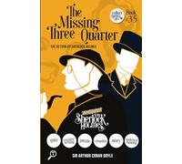 The Missing Three-Quarter - The Return of Sherlock Holmes: Whodunit with Sherlock Holmes