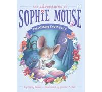 The Missing Tooth Fairy: Volume 15 (Adventures of Sophie Mouse, 15)