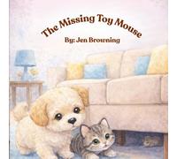The Missing Toy Mouse (Winston and Kai Adventures)