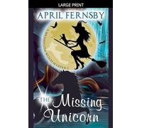 The Missing Unicorn: 12 (A Brimstone Witch Mystery)