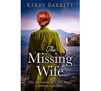 The Missing Wife: An utterly gripping and emotional historical fiction novel