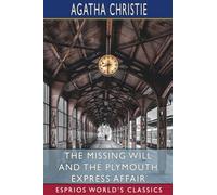 The Missing Will and The Plymouth Express Affair (Esprios Classics)