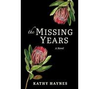 The Missing Years: A Novel