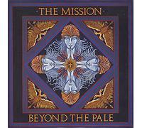 The Mission - BEYOND THE PALE 7 INCH (7" VINYL 45) UK MERCURY 1988