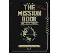 The Mission Book: Plan. Execute. Complete.