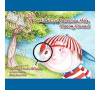 The Mission of Detective Mike: Moving Abroad a Story to Help Expat Children Understand the Relocation Process