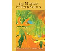 The Mission of Folk Souls: (Cw 121) Volume 121 (Collected Works of Rudolf Steiner)