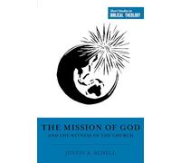 The Mission of God and the Witness of the Church (Short Studies in Biblical Theology)