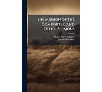 The Mission of the Comforter, and Other Sermons