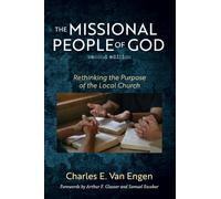 The Missional People of God, Second Edition: Rethinking the Purpose of the Local Church