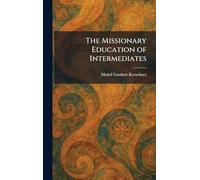 The Missionary Education of Intermediates
