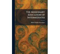 The Missionary Education of Intermediates