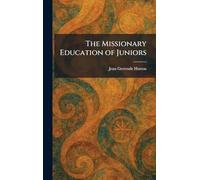 The Missionary Education of Juniors