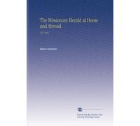 The Missionary Herald at Home and Abroad.: V.57 1861